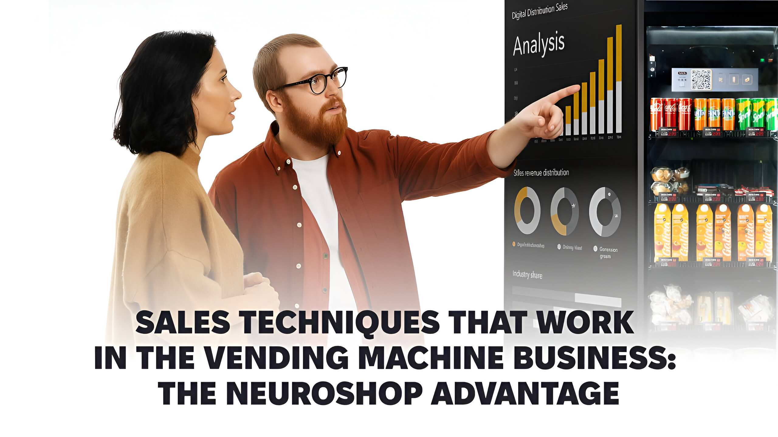 Sales Techniques That Work in the Vending Machine Business: The Neuroshop Advantage